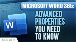 Guide to using advanced properties in Microsoft Word 365 for better file organization