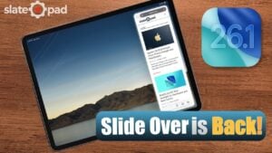 Resizable Slide Over windows and multitasking updates in iPadOS 26.1