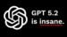 Slide compares GPT 5.2 business task match rate of 70.9 percent with faster turnaround and lower estimated cost.