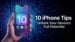 10 iPhone Tips