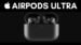 Side-by-side view comparing AirPods Pro 3 and the rumored Ultra model with notes on price range differences.