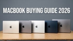 2026 MacBook Buyer’s Guide
