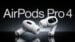 AirPods Pro 4