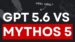 Comparison chart of GPT-5.6 and Claude Mythos 5 features