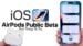 A pair of AirPods next to an iPhone downloading the beta update.