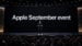 Apple’s September 9 Event
